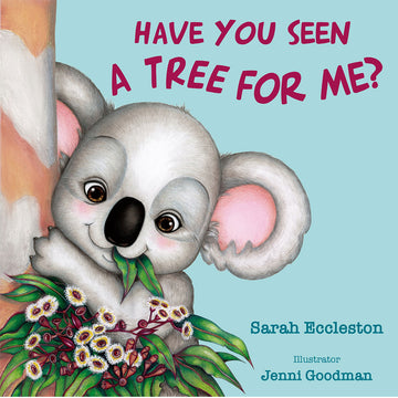 'Have you seen a tree for me?' book cover featuring an illustration of a koala eating leaves and hugging a tree.