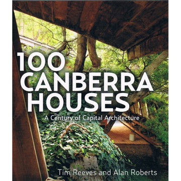 '100 Canberra Houses' book cover featuring a photo of an undercover garden with trees and wood textures.