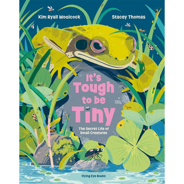 'It's Tough to be Tiny' book cover featuring an illustration of a frog hugging a rock surrounded by plants and small insects.