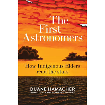 'The First Astronomers How Indigenous Elders read the stars' book cover featuring an illustration of black clouds on an orange and red sky over black water.
