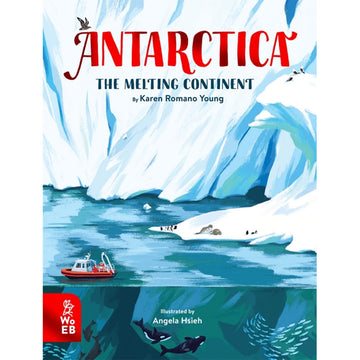 'Antarctica the Melting Continent' book cover featuring an illustration of large ice rocks with animals and a boat in the water to to the rock. There are whales swimming underwater.