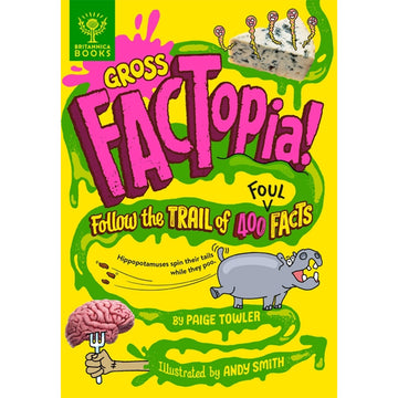 'Gross Factopia!' book cover featuring a slime green trail over the cover and illustrations of a hippo, a brain on a fork and a piece of cheese.