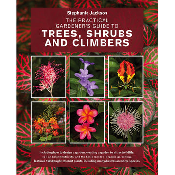 'The Practical Gardener's Guide to Trees, Shrubs and Climbers' book cover featuring six photos of different flowers in white borders over a larger photo of green leaves with red veins.