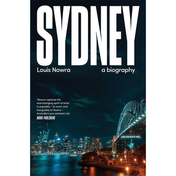 'Sydney a biography' book cover featuring a photo of Sydney harbour at night with the Harbour bridge and skyscrapers in the background all lit up.
