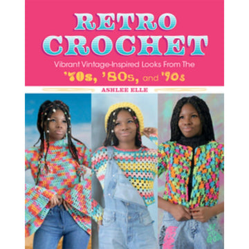'Retro Crochet' book cover featuring three photos of a woman wearing different colourful crocheted tops with jeans and overalls.