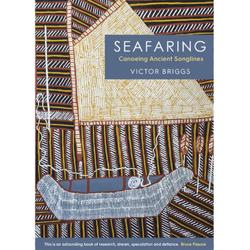 'Seafaring: Canoeing Ancient Songlines' book cover featuring an Indigenous painting of a canoe on a striped background.