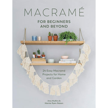 'Macrame for Beginners and Beyond' book cover featuring a photo of two shelves filled with books and plants and a macrame wall hanging.