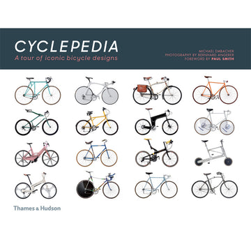 Cyclepedia-A Tour of Iconic Bicycle Designs