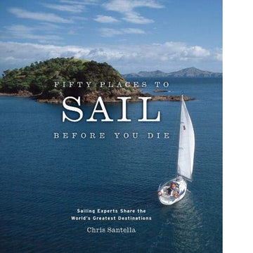 Fifty Places To Sail Before You Die