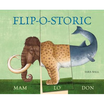 'Flip-o-storic' book cover featuring an illustrated image of three prehistoric animals put together to make a new one. The middle section is raised to show the pages can be flipped.