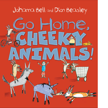 Go Home Cheeky Animals #