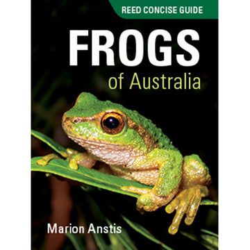Reed Concise Guide: Frogs of Australia