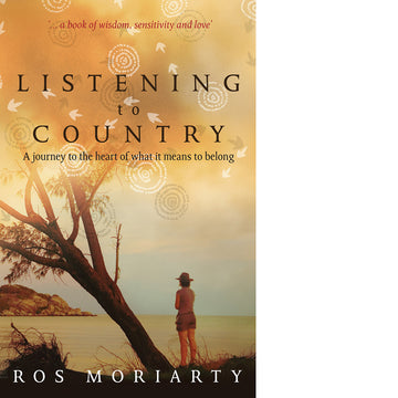 'Listening to Country' book cover has a photograph of a person standing next to a leaning tree, looking out on to water and a rocky headland. The top of the book cover overlays Aboriginal symbology on the photograph.