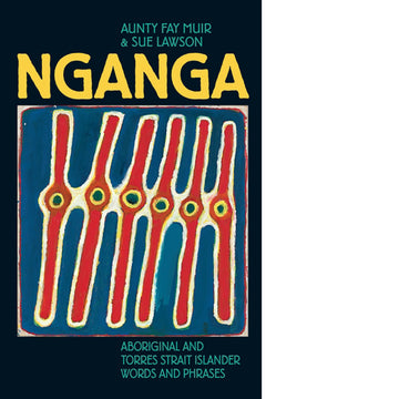 Nganga Aboriginal & Torres Strait Islander Words & Phrases