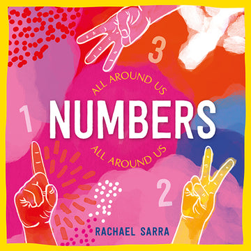 'Numbers All Around Us' book cover featuring a multicoloured background in pink, orange and blue and three illustrated hands with 1, 2 and 3 fingers up.