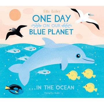 'One Day on our Blue Planet' book cover featuring an illustrated dolphin swiming in the oceon with fish and birds flying in the sky.