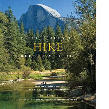 Fifty Places To Hike Before You Die