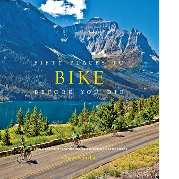 Fifty Places To Bike Before You Die