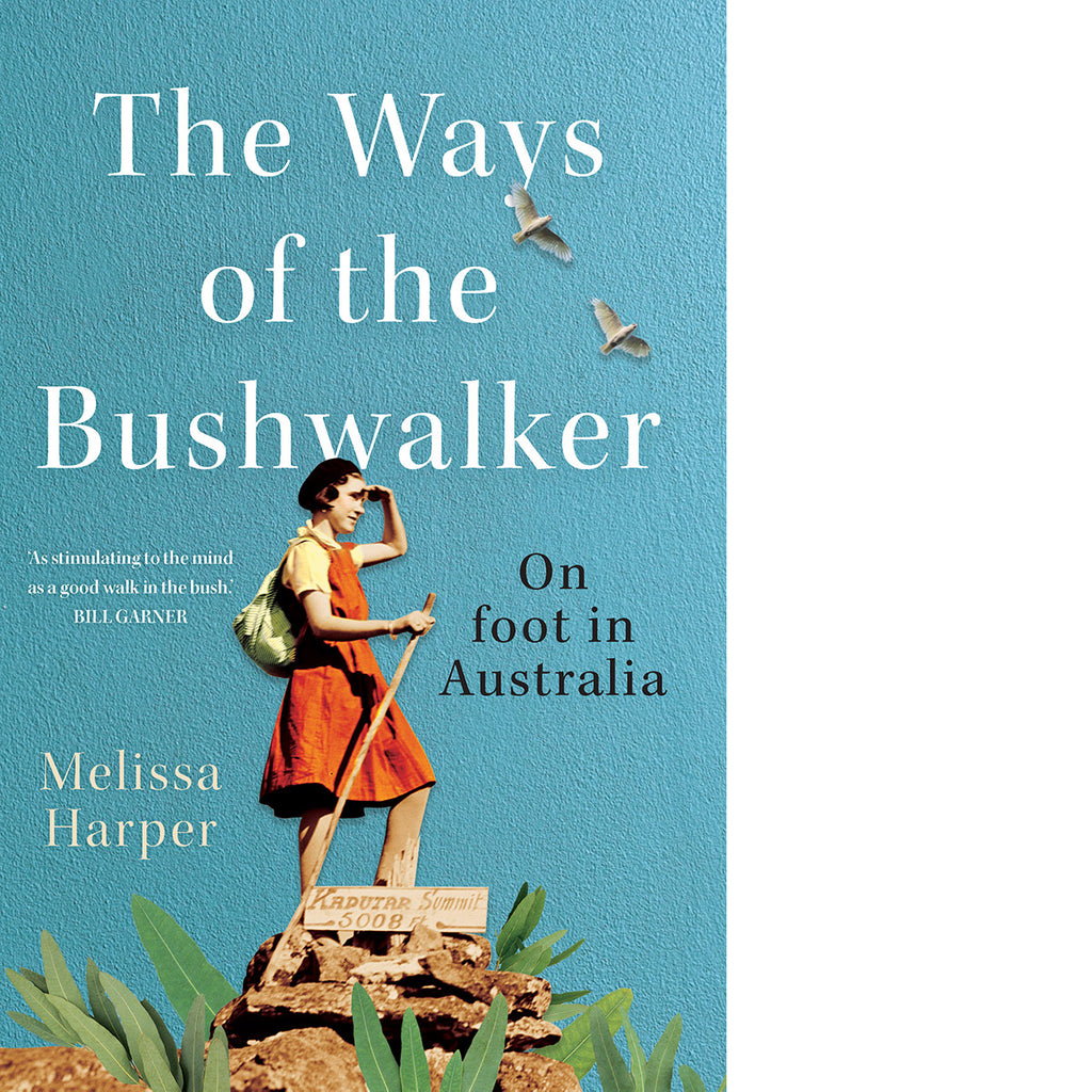 The Ways of the Bushwalker – National Museum Australia