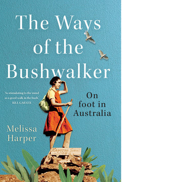 The Ways of the Bushwalker